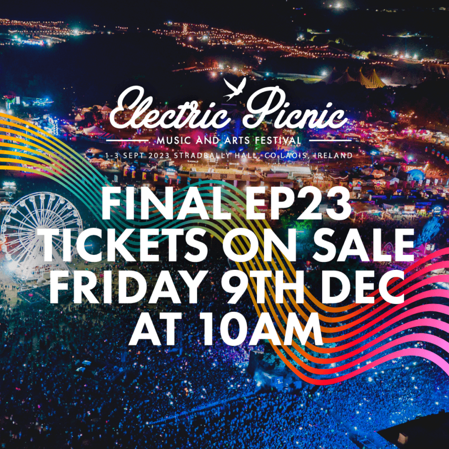 poster that says tickets for electric picnic are going on sale saturday september 10th at 9am